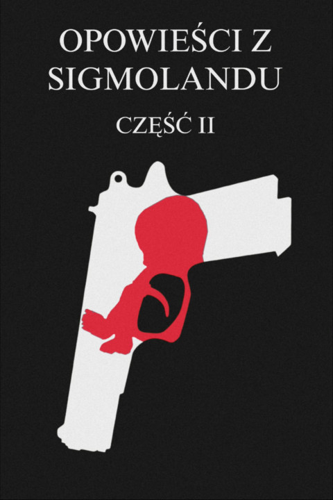 Opowieści z Sigmolandu 2