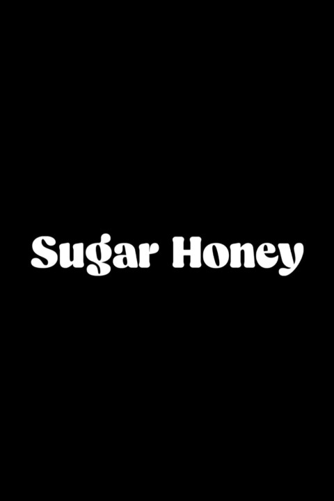 Sugar Honey (2025)