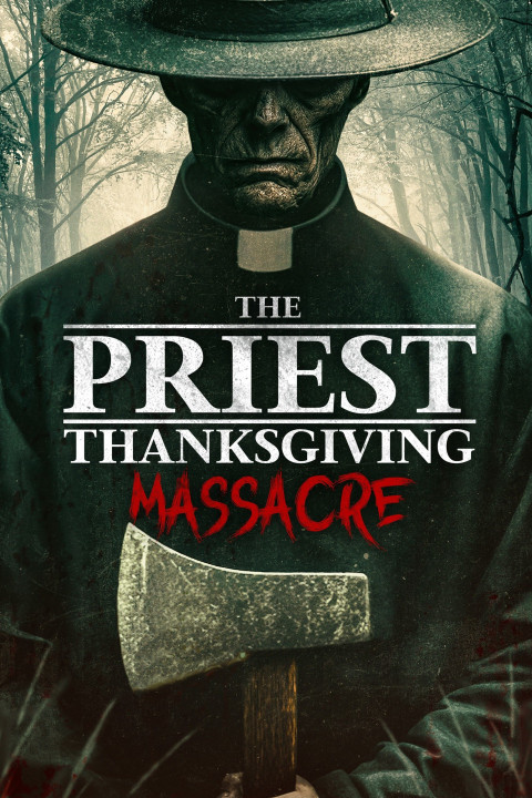 The Priest: Thanksgiving Massacre (2025)