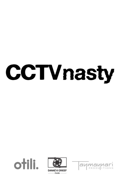 CCTV Nasty (2025)