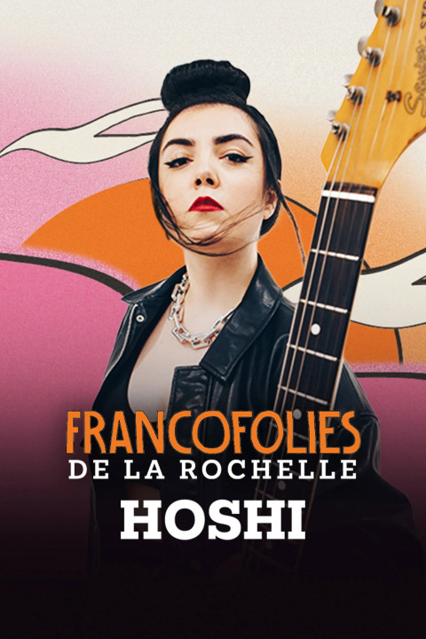 Hoshi aux Francofolies de La Rochelle (2025)