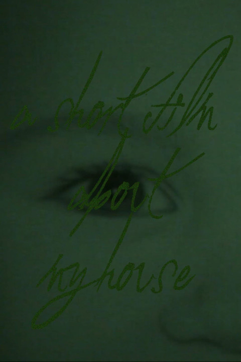 A Short Film About My House (2025)
