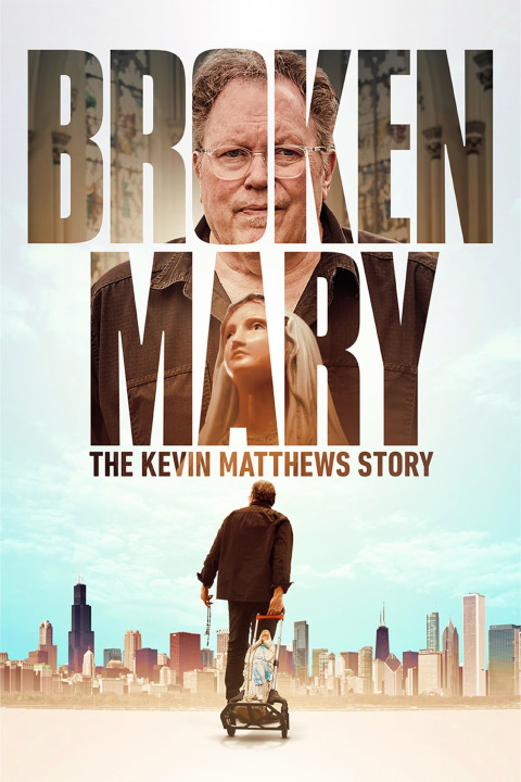 Broken Mary: The Kevin Matthews Story (2025)