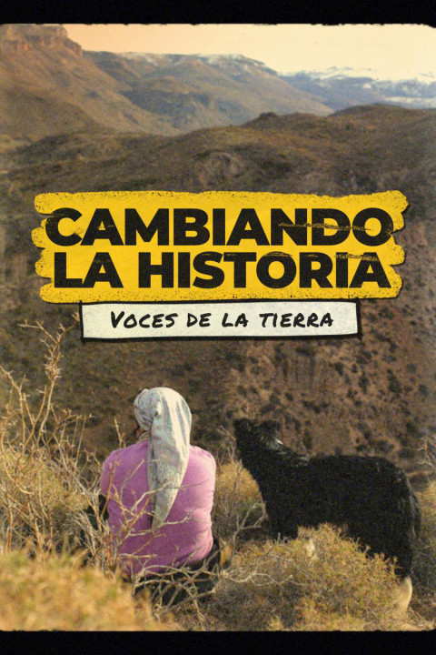 Cambiando la historia: voces de la tierra (2025)