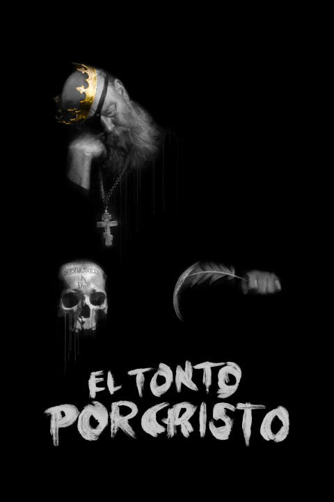El Tonto Por Cristo (2025)