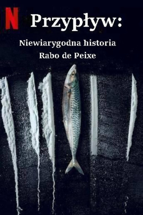 Przypływ: Niewiarygodna historia Rabo de Peixe (2025)