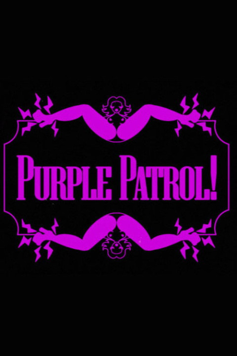 PURPLE PATROL! (2025)
