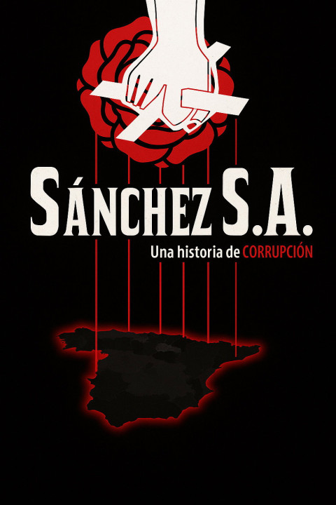 Sánchez S.A. Una historia de corrupción (2025)