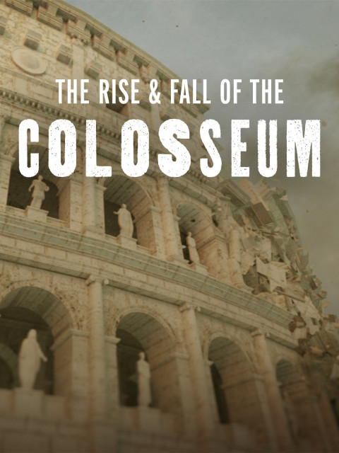 The Rise & Fall of the Colosseum (2025)