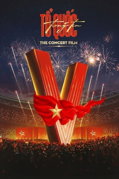 TỔ QUỐC TRONG TIM: THE CONCERT FILM (2025)