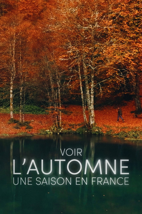 Voir l'automne, une saison en France (2025)