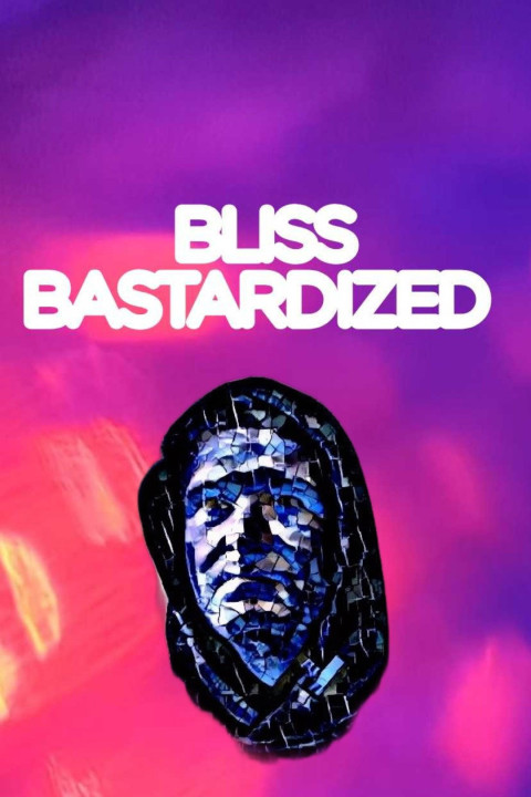 Bliss Bastardized (2025)