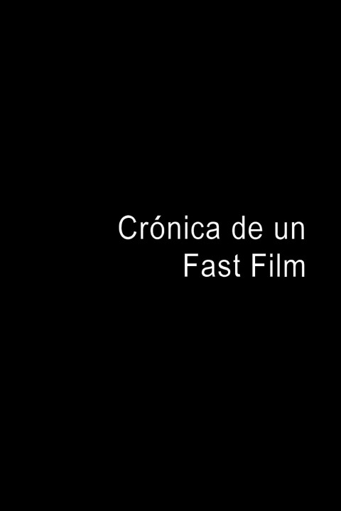 Crónica de un Fast Film (2025)