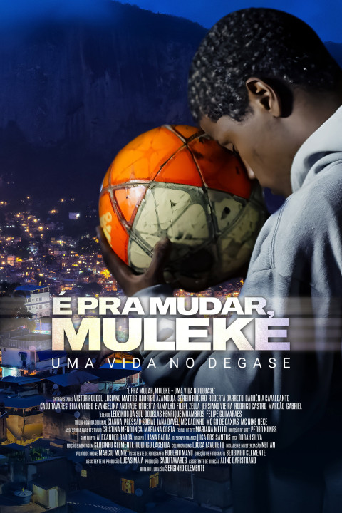 É Pra Mudar, Muleke - Uma Vida no DEGASE (2025)