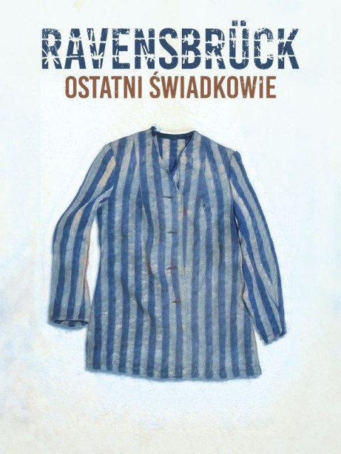Ravensbrück. Ostatni świadkowie (2025)