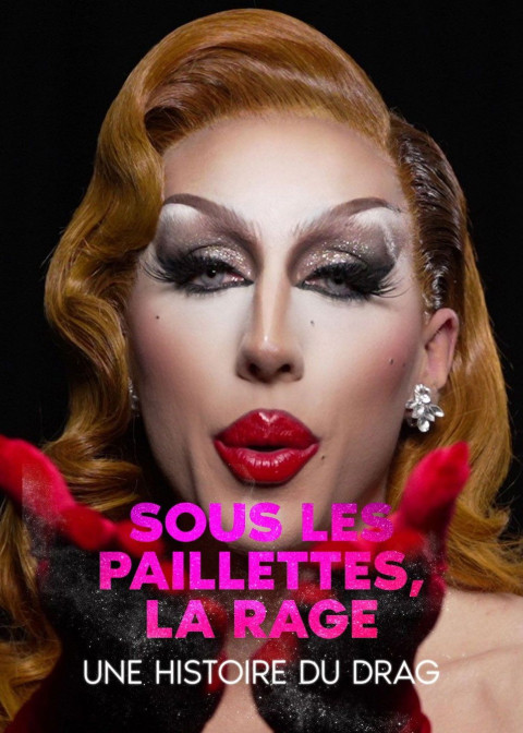Sous les paillettes, la rage: une histoire du Drag (2025)