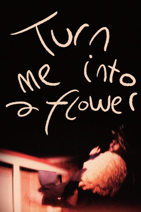 Turn Me into a Flower (2025)