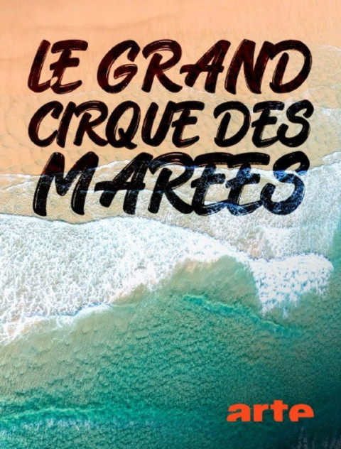 Le grand cirque des marées (2025)