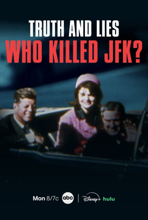 Truth and Lies: Who Killed JFK? (2025)