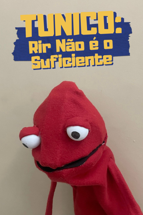 Tunico: Rir Não é o Suficiente (2025)