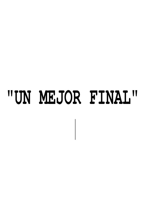 Un Mejor Final (2025)
