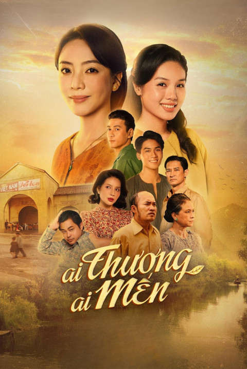Ai Thương Ai Mến (2026)
