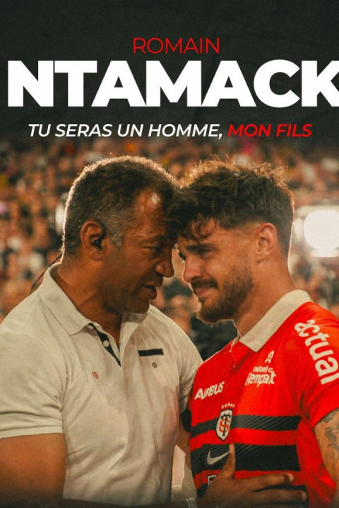 Romain Ntamack, tu seras un homme mon fils (2026)