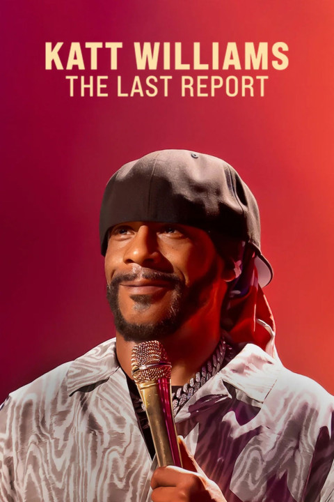 Katt Williams: The Last Report (2026)