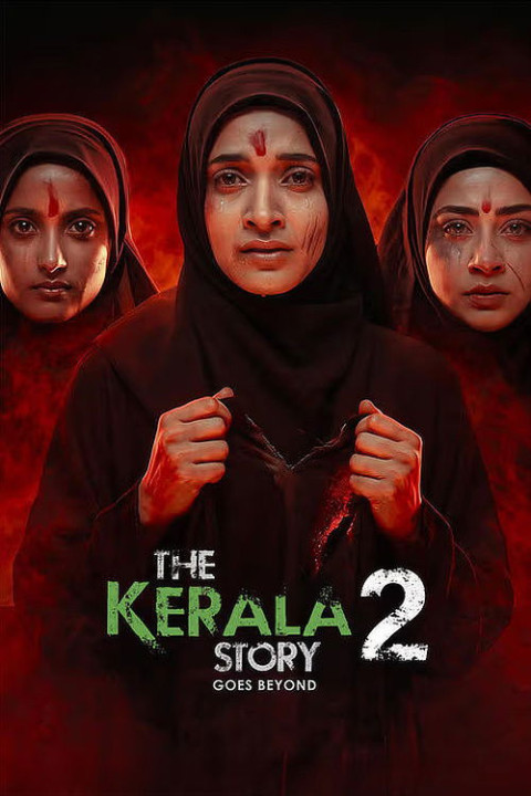 The Kerala Story 2 Goes Beyond (2026)
