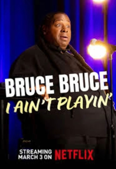 Bruce Bruce: I Ain't Playin' (2026)