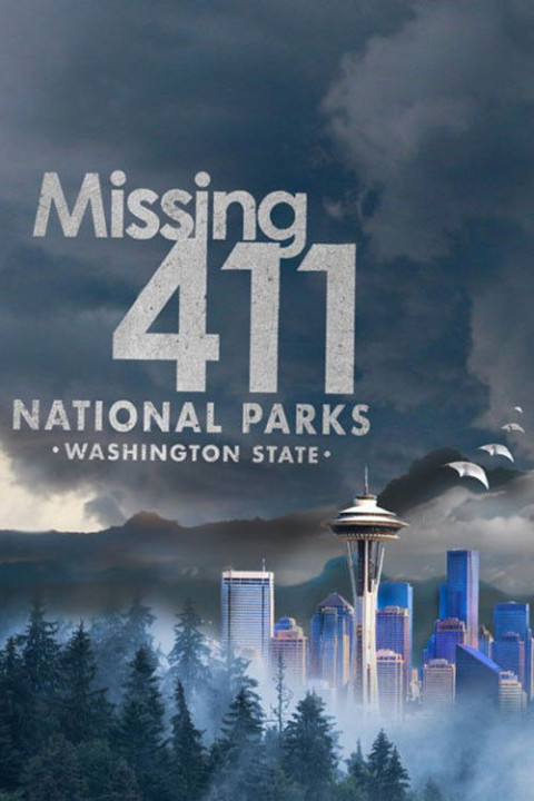 Missing 411 National Parks: Washington State (2026)
