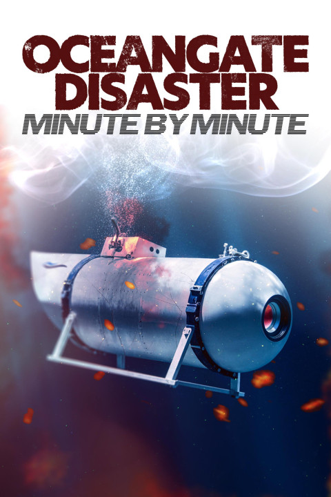 OceanGate Disaster: Minute by Minute (2026)