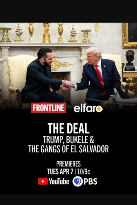 The Deal: Trump Bukele & The Gangs of El Salvador (2026)