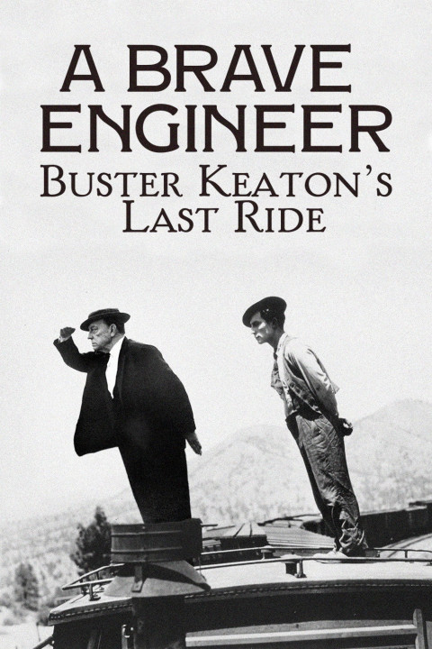 A Brave Engineer: Buster Keaton's Last Ride (2026)