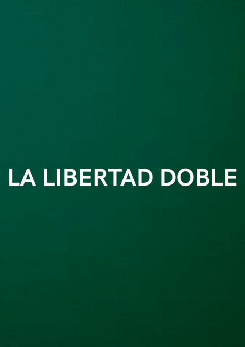La Libertad Doble (2026)
