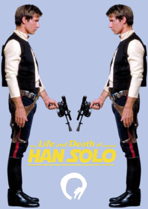 Vida i Mort de HAN SOLO (2026)