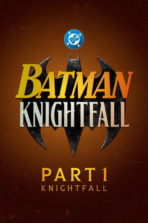 Batman: Knightfall Part 1: Knightfall (2026)