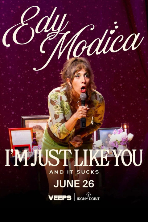 Edy Modica: I'm Just Like You (And It Sucks) (2026)