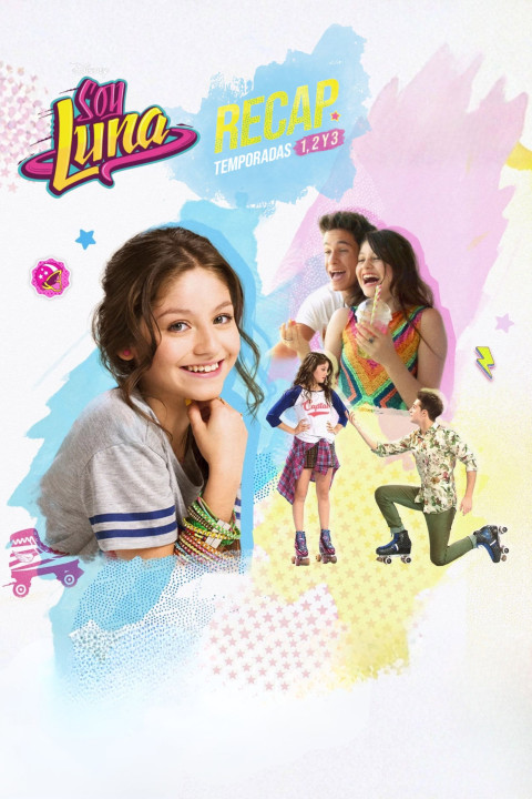 Soy Luna: Recap Temporadas 1, 2 y 3 (2026)