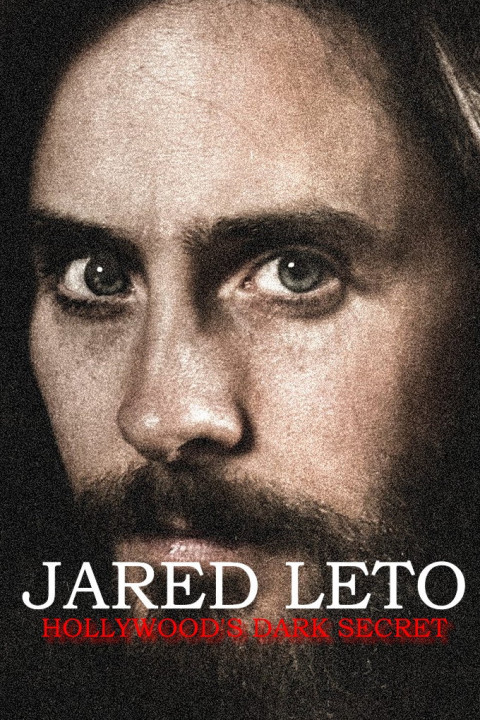 Jared Leto: Hollywood's Dark Secret (2026)