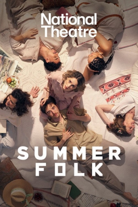 National Theatre at Home: Summerfolk (2026)
