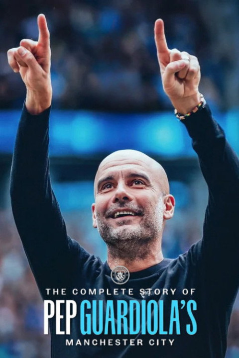 The Complete Story of Pep Guardiola's Manchester City (2026)