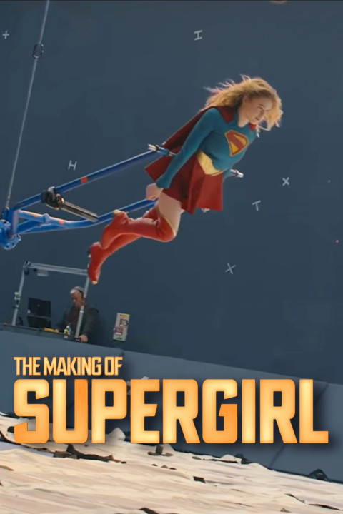 The Making of Supergirl (2026)