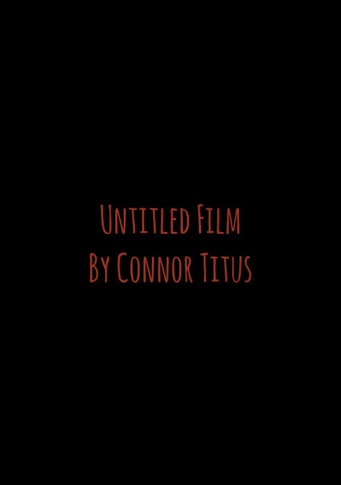 Untitled Film By Connor Titus (2026)