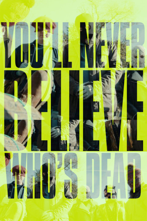 You'll Never Believe Who's Dead (2026)