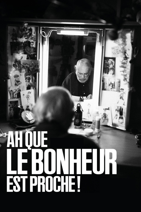 Ah que le bonheur est proche ! (2026)