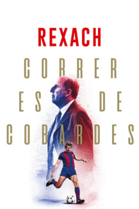 Rexach. Correr es de Cobardes (2026)