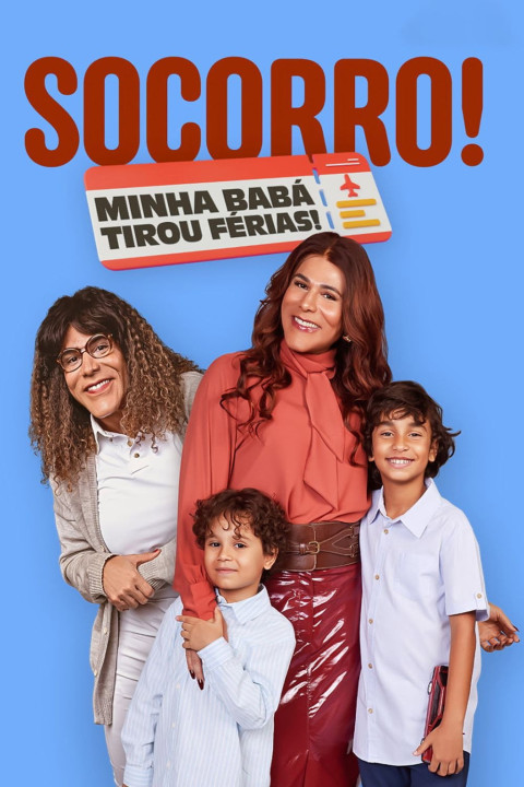 Socorro! Minha Babá Tirou Férias! (2026)