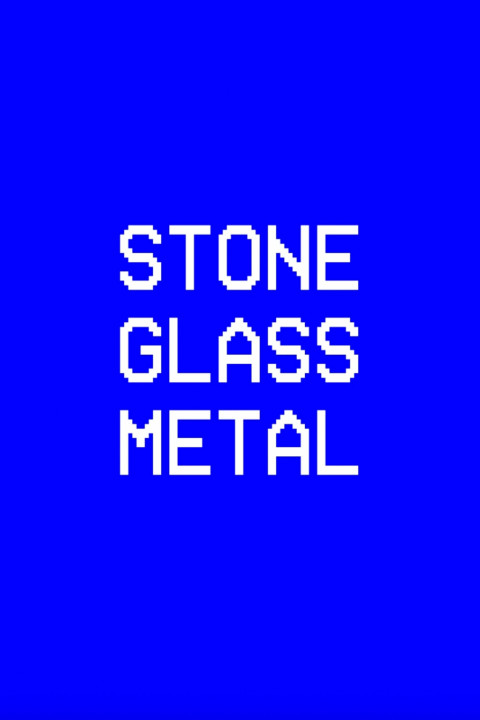 Stone Glass Metal (2026)