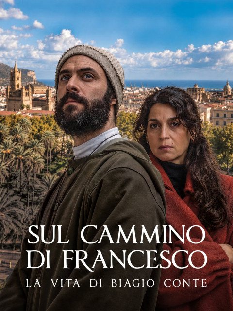 Sul cammino di Francesco - La vita di Biagio Conte